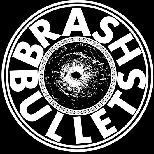 Brash Bullets