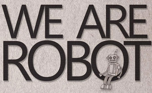 We Are Robots