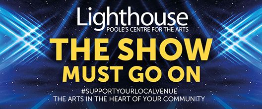 News: Lighthouse Poole returns with a host of Musical, Comedy and Theatrical Entertainment……