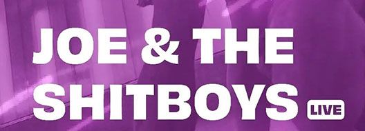 News: Joe & The Shitboys First UK Headline Tour