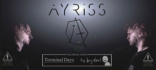 Ayriss/Terminal Days/No Big Deal