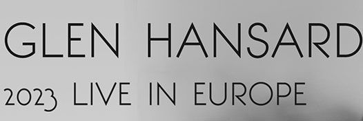 News: Glen Hansard Announces First European Tour In Over Four Years For Autumn 2023