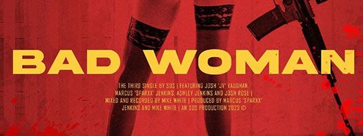 Single: “Bad Woman’ by SOS