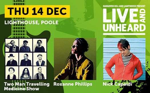 The Two Man Travelling Medicine Show / Roxanne Phillips / Nick Capaldi