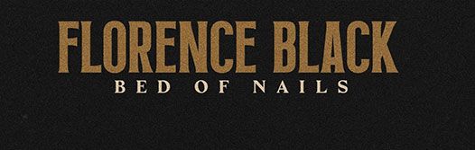 News: Florence Black Release New Single, The Title Track Of Their Forth-Coming Album “Bed Of Nails”