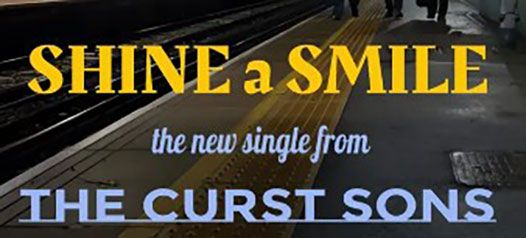 Single: “Shine A Smile” by The Curst Sons