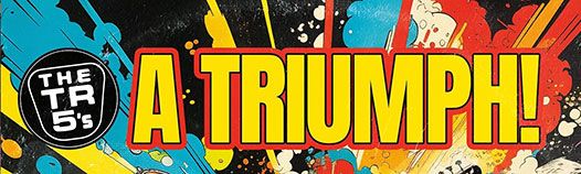 Album: “A Triumph” by The TR5’s