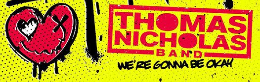 News: Thomas Nicholas Band Releases New Album “We’re Gonna Be Okay”