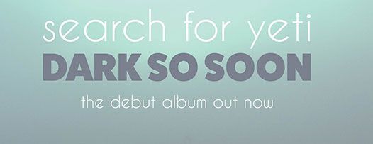 Album: “Dark So Soon” by Search For Yeti