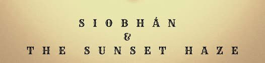 Single: “Heartbreak Mistake” by Siobhán & The Sunset Haze