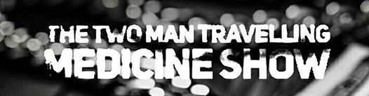 Single: “There Ain’t No money in Peace” and “You’re All I Need” by The Two Man Travelling Medicine Show