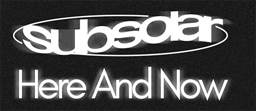 Single: “Here and Now” by Subsolar