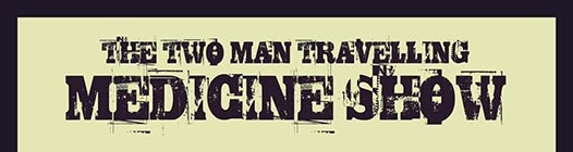 News: The Two Man Travelling Medicine Show Announce Live Album “In The Beginning…. Live at Shapwick Church”