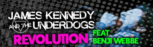 News: James Kennedy And The Underdogs Have Released Their Single “Revolution”